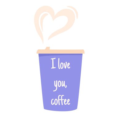 Valentines Day with coffee paper cup. Vector illustration of aromatic coffee in a cup. Heart shaped coffee steam