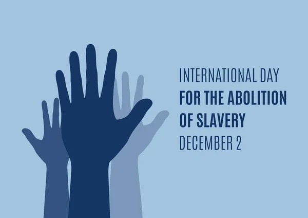 Διεθνής Ημέρα Για Την Κατάργηση Της Δουλείας Ανθρώπινα Χέρια Επάνω — Διανυσματικό Αρχείο