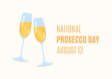 Ulusal Prosecco Günü vektörü. Bir bardak köpüklü şarap ikonu. Prosecco şarabı kutlama tostu vektörü. Prosecco Day Posteri, 13 Ağustos. Önemli bir gün.