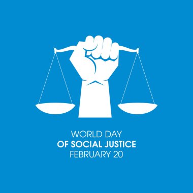 World Day of Social Justice vector. Raised hand with clenched fist and weight scale of justice white silhouette icon vector. Day of Social Justice Poster, February 20. Important day