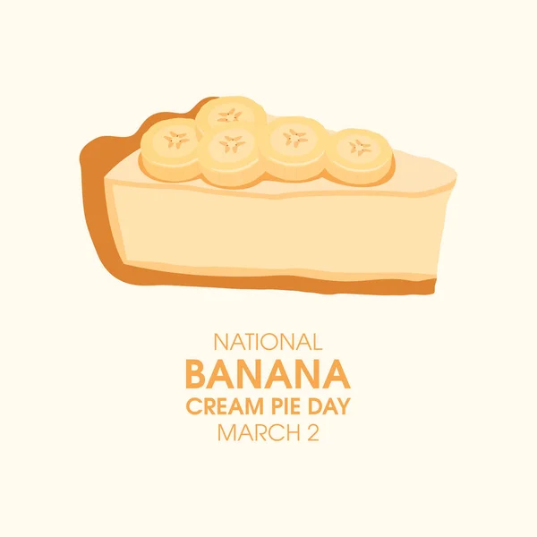 Національний День Бананового Крему Шматочок Бананового Торта День Пам Яті — стоковий вектор