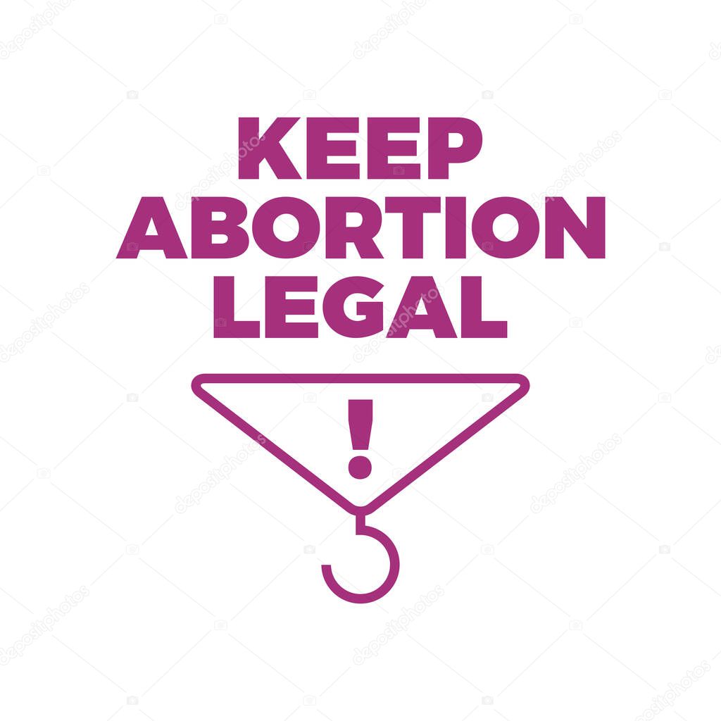 Keep abortion legal sign icon vector. Keep abortion legal text with clothes hanger icon isolated on a white background