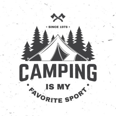Camping is my favorite sport. Vector illustration. Concept for shirt or logo, print, stamp or tee. Vintage typography design with Camper tent and forest silhouette. Camping quote