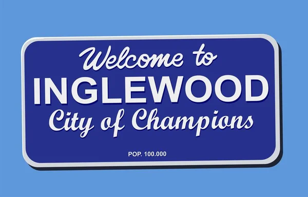 Şampiyonlar Şehri, Inglewood tabelasına hoş geldiniz.