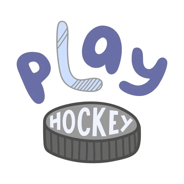 Hockey Lettering Illustration Play Hockey Inscription Puck — Stock Vector