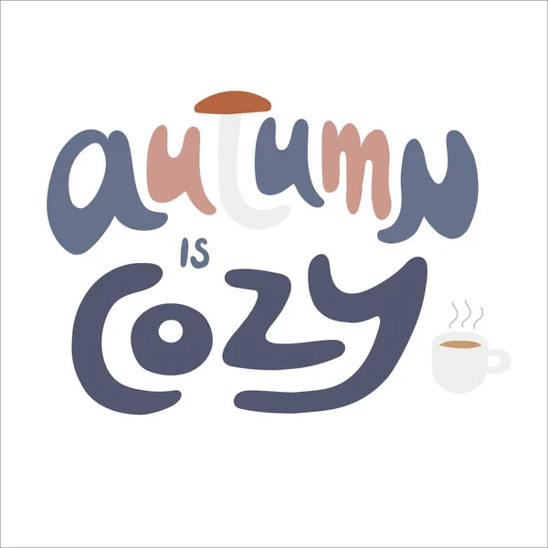 Sonbahar, arka planda resimli kahve fincanı içeren samimi vektör harfleridir. Poster, arkaplan, kartpostal, afiş, baskı, tekstil için mektup.