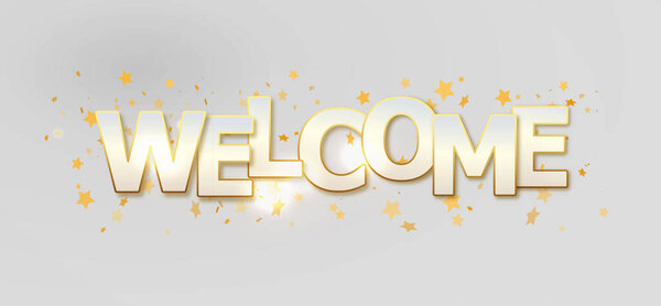 Welcome sign letters with confetti star background. Celebration greeting holiday illustration. Banner star confetti decoration.