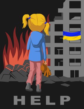 Ukrayna 'ya yardım et. Savaşı durdurun. Oyuncak ayıyla ezilmiş binanın yanında duran küçük kız. Yazdırılabilir vektör poster çizimi.