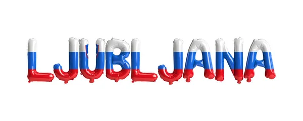 Ljubljana首都气球的3D插图 上面有斯洛文尼亚国旗的颜色在白色上隔离 — 图库照片