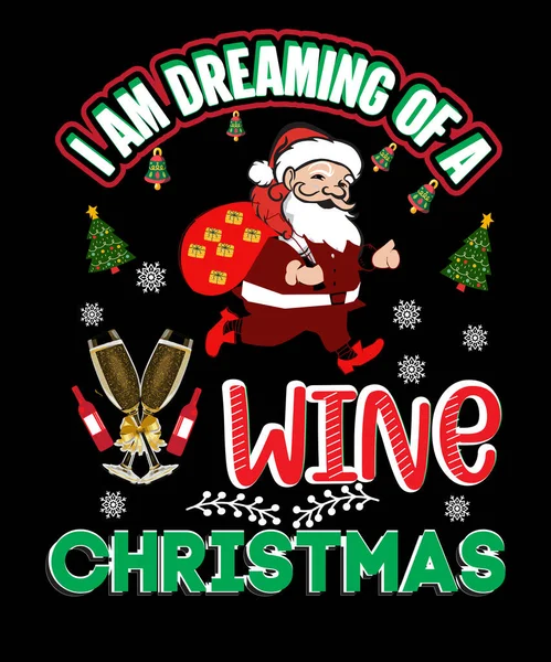 Dreaming Wine Christmas Shirt Design — Stok Vektör