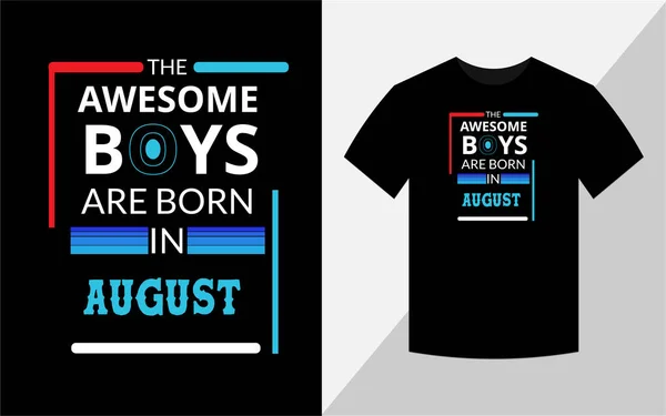 Wspaniali Chłopcy Rodzą Się Sierpniu Urodziny Projekt Koszulki — Zdjęcie stockowe
