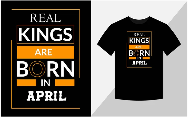 Real Kings Born April Shirt Design — ストック写真