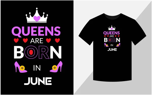 Queens Haziran Doğdu Doğum Günü Tişörtü Tasarımı — Stok fotoğraf