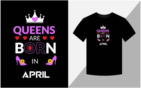 Queens Födda April Födelsedag Shirt Design — Stockfoto