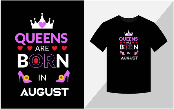 Queens Födda Augusti Födelsedag Shirt Design — Stockfoto