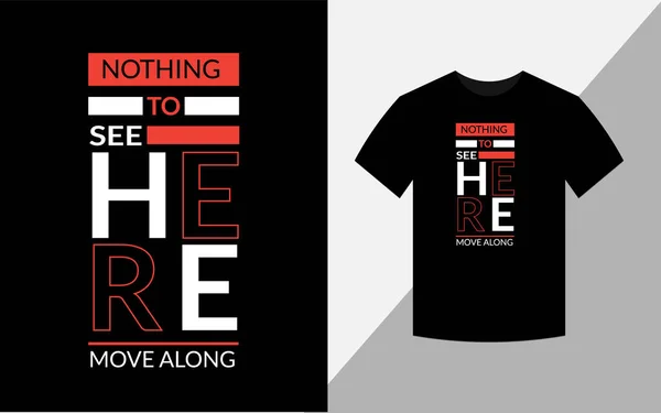 Nothing See Here Move Funny Shirt Design — 图库照片