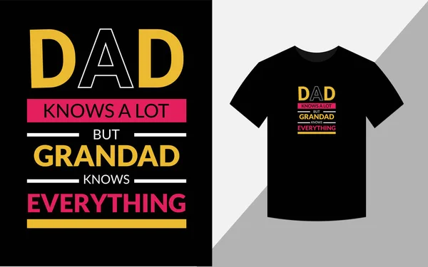 爸爸知道很多 但爷爷知道每一件T恤衫的设计爸爸的日常排字T恤衫的设计 — 图库照片