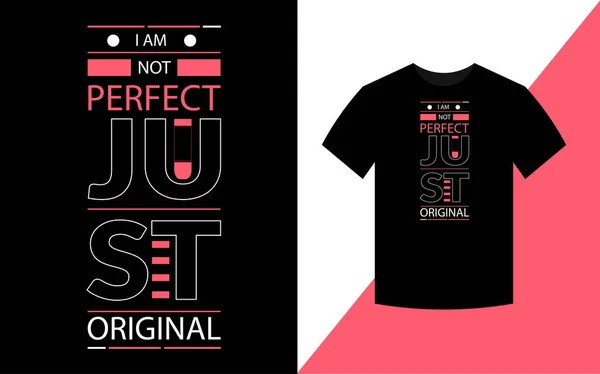 Ben Niet Perfect Alleen Originele Typografie Inspirational Quotes Shirt Ontwerp — Stockfoto