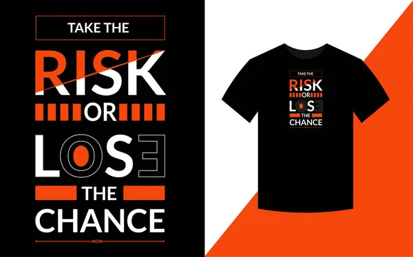 Neem Het Risico Verlies Kans Moderne Motiverende Citaten Shirt Ontwerp — Stockfoto