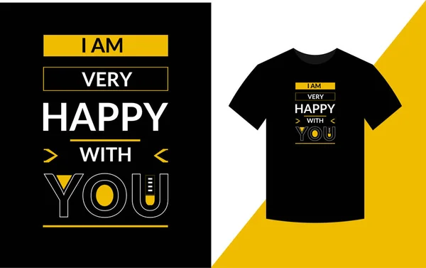 Estou Muito Feliz Com Você Tipografia Inspirational Quotes Shirt Design — Fotografia de Stock