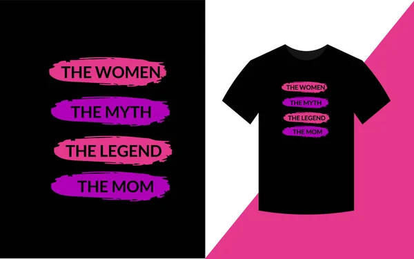 Women Myth Legend Mamman Citerar Typografisk Shirt Design — Stockfoto