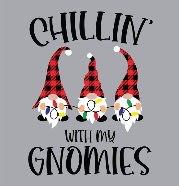 Chillin With My Gnomies 3 Vector, Santa Vector, Merry Christmas Vector, Holiday Vector Files
