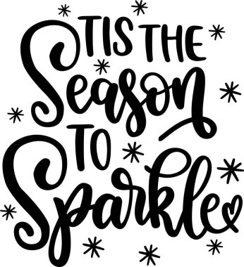 Tis The Season To Sparkle 2 Vector, Santa Vector, Merry Christmas Vector, Holiday Vector Files