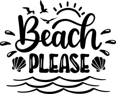 Beach Please, Summer Holiday, Vector Illustration File