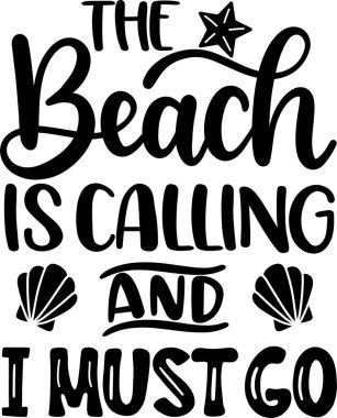 The Beach Is Calling And I Must Go, Beach, Summer Holiday, Vector Illustration File