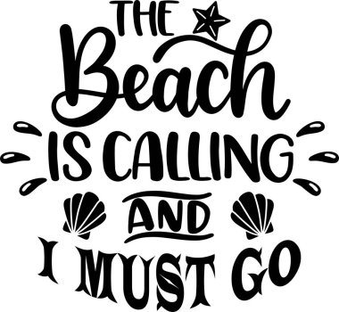 The Beach Is Calling And I Must Go, Beach, Summer Holiday, Vector Illustration File
