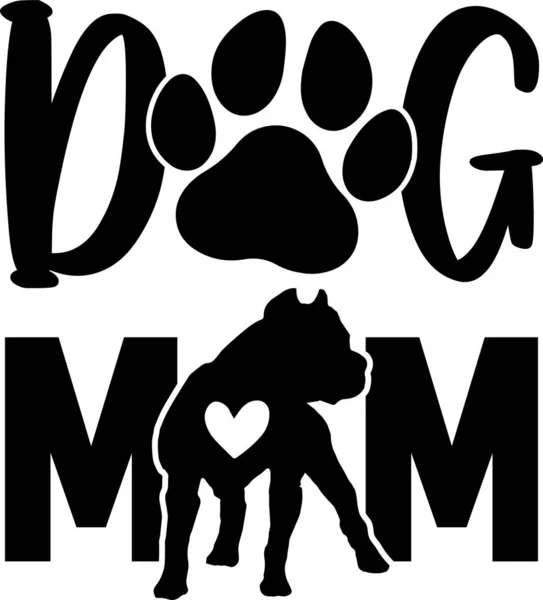 Dog Mom, Dog, Animal, Pet, Vector Illustration File