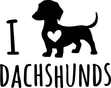 I Love Dachshunds, Dog, Animal, Pet, Vector Illustration File