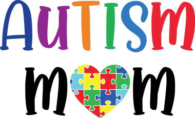 Autism Mom 1, Proud Autism, Autism Day, Vector Illustration File