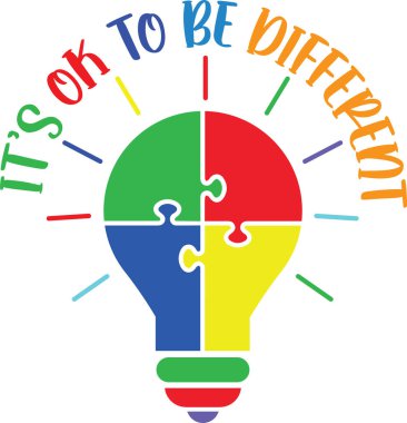 It's Ok To Be Different 2, Proud Autism, Autism Day, Vector Illustration File
