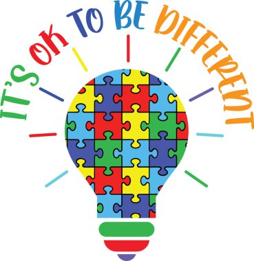  It's Ok To Be Different , Proud Autism, Autism Day, Vector Illustration File