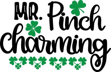 Mr. Pinch Charming 1, Green Clover, So Lucky, Shamrock, Lucky Clover Vector Illustration File