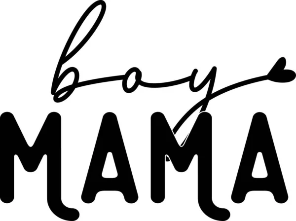 Boy Mama Mom Life Funny Mom Mothers Day Vector Illustration — Vettoriale Stock