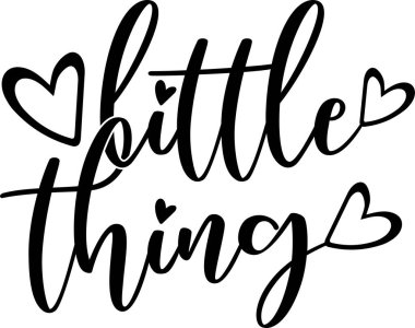 Little Thing, Mom Life, Funny Mom, Mothers Day Vector Illustration File