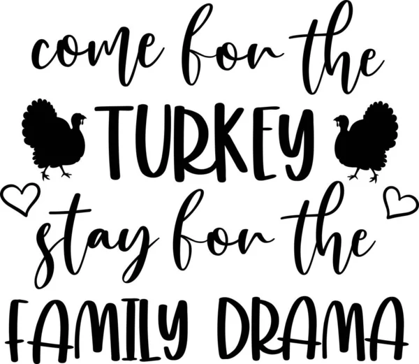 Come Turkey Stay Family Drama Happy Fall Thanksgiving Day Happy — 图库矢量图片