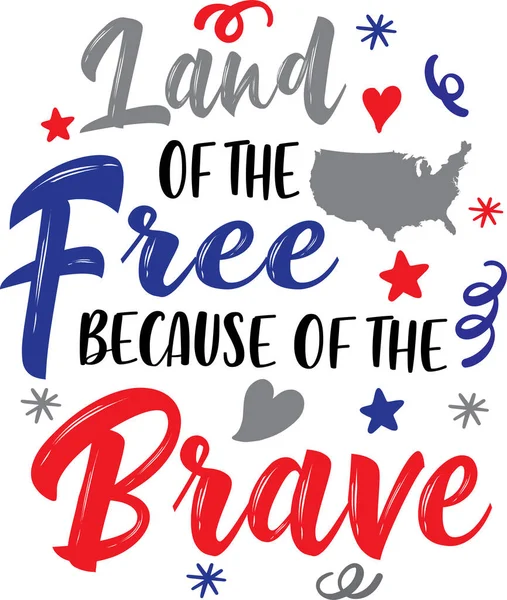 Land Free Because Brave America Patriotic Happy 4Th July First — 图库矢量图片