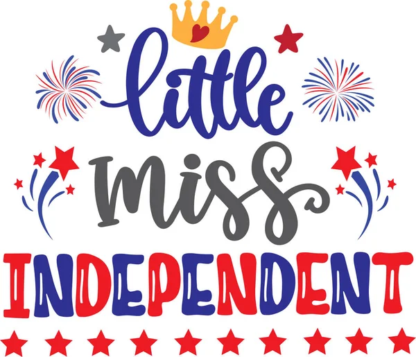 Little Miss Independent America Patriotic Happy 4Th July First 4Th — 图库矢量图片