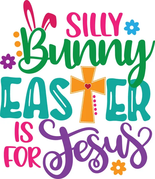 Silly Bunny Easter Jesus Spring Easter Tulips Flower Happy Easter — Image vectorielle