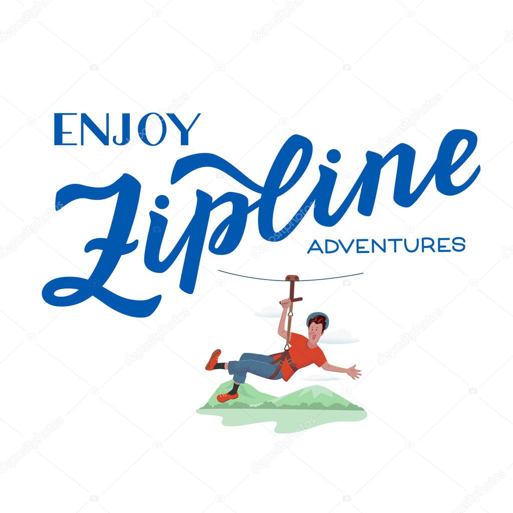 Vector script logo Enjoy Zipline Adventures with illustration. Cheerful man in cartoon style is descending on a rope.