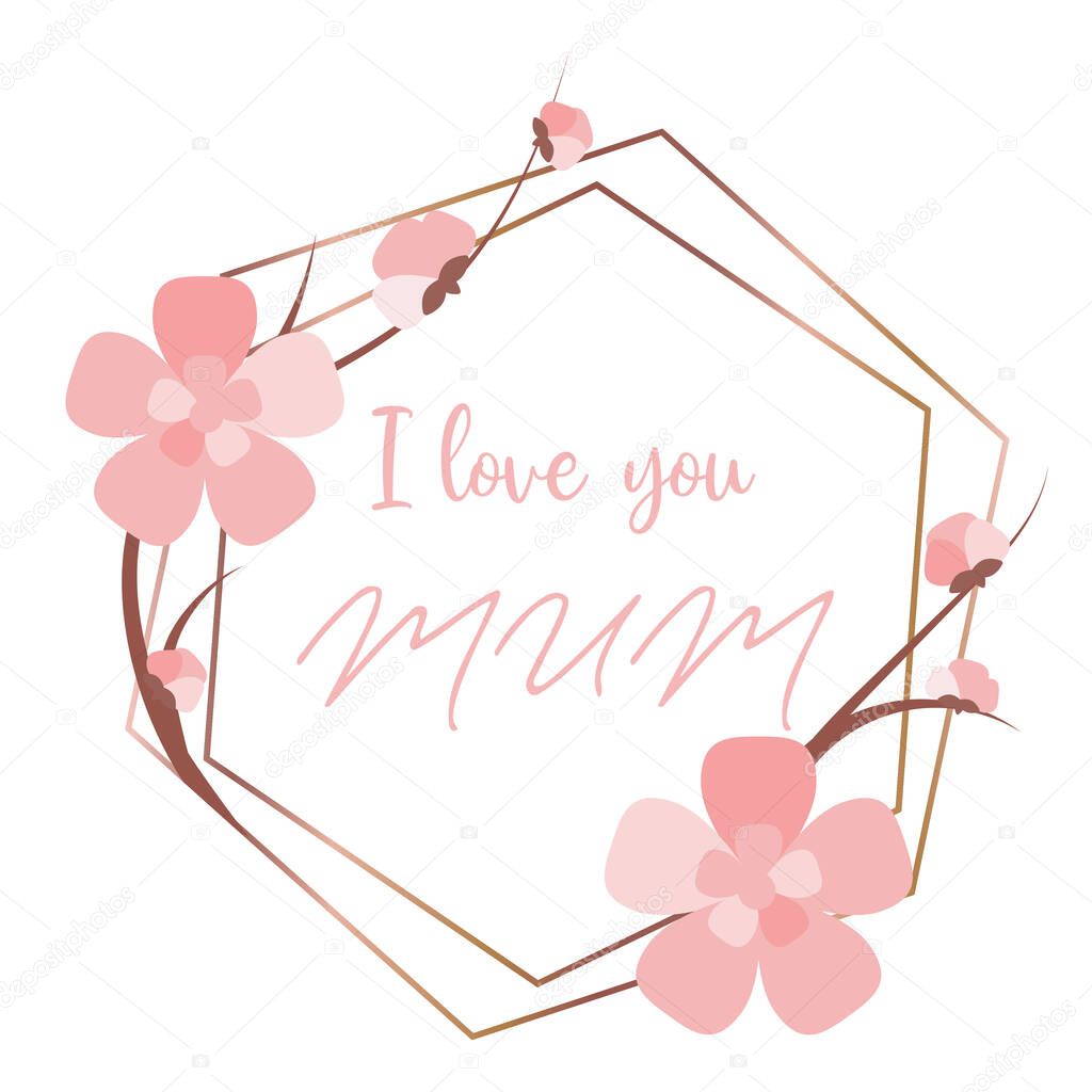 I love you MUM design template for postcard or poster. Pink cherry blossom layout with cute typorgaphy