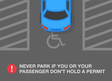 Outdoor parking rules and tips. Top view of an incorrect parked car. Never park if you or your passenger do not hold a handicap permit. Flat vector illustration template.