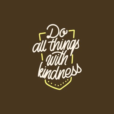 Her şeyi kibarca yap, tipografiyi elle yaz.