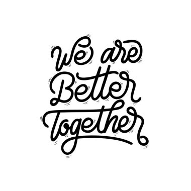 Birlikte daha iyiyiz. El yazısı tipografisi.