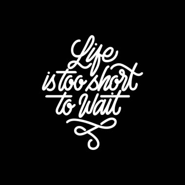 Typography ile uğraşmak Hayat çok kısa