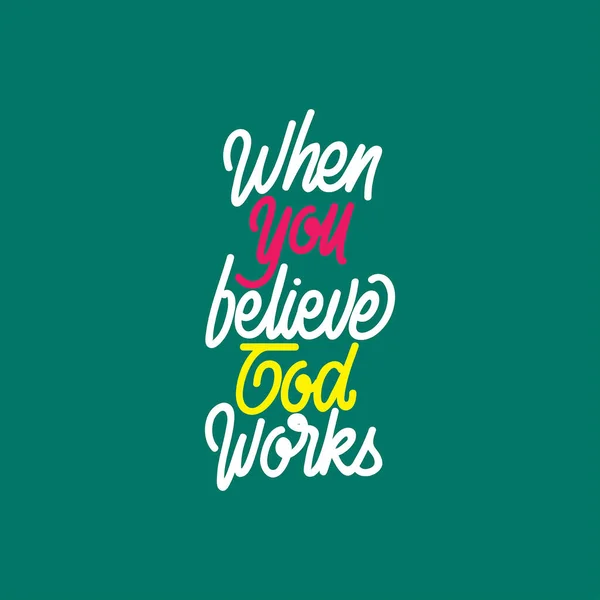 Handlettering Tipografia Quando Você Acredita Que Deus Trabalha —  Vetores de Stock