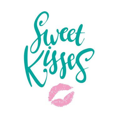Sweet Kisses lettering hand drawing words and pink lips print. For greeting card, wedding invitation and valentine day